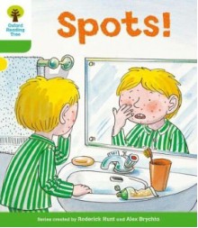 Spots! (Oxford Reading Tree, Stage 2, More Stories A) - Roderick Hunt, Alex Brychta