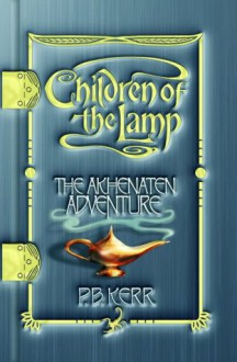 The Akhenaten Adventure - P.B. Kerr