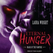 Eternal Hunger - Laura Wright, Tavia Gilbert