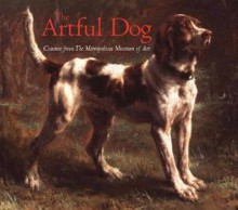 The Artful Dog: Canines from The Metropolitan Museum of Art - The Metropolitan Museum Of Art