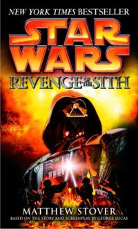 Star Wars, Episode III - Revenge of the Sith - Matthew Stover