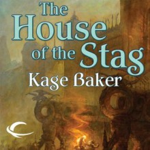 The House of the Stag - Kage Baker, Sean Crisden