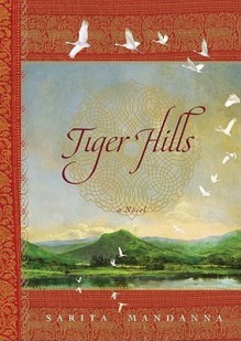 Tiger Hills - Sarita Mandanna