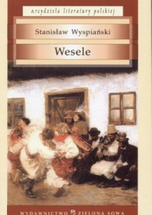 Wesele - Stanisław Wyspiański