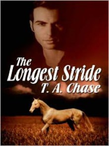 The Longest Stride - T.A. Chase