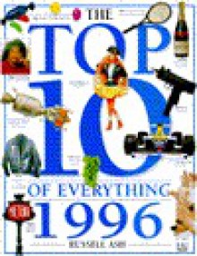 Top Ten of Everything 1996 - Russell Ash