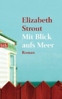 Mit Blick aufs Meer - Elizabeth Strout, Sabine Roth