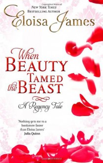 When Beauty Tamed The Beast - Eloisa James