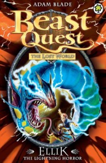 Beast Quest 41: Ellik the Lightning Horror - Adam Blade