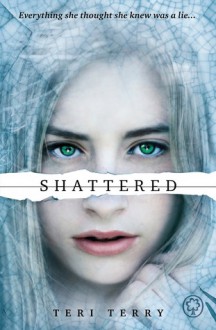 Shattered (Slated, #3) - Teri Terry