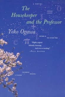 The Housekeeper and the Professor: A Novel - Yōko Ogawa