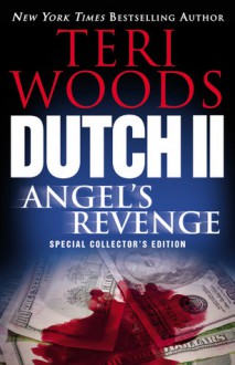 Dutch II: Angel's Revenge (Dutch Trilogy #2) - Teri Woods