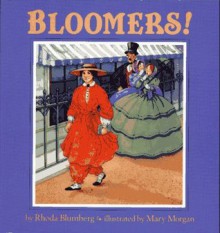 Bloomers! - Rhoda Blumberg, Mary Morgan