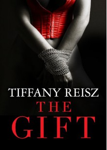 The Gift (The Original Sinners, #0.5) - Tiffany Reisz