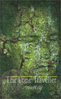 The Lone Traveller - Susan B. Kelly