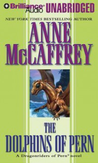 The Dolphins of Pern - Anne McCaffrey, Mel Foster