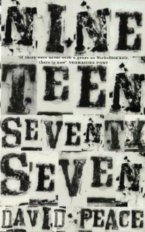 Nineteen Seventy Seven - David Peace