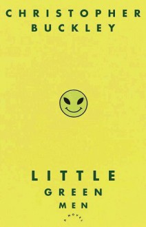 Little Green Men - Christopher Buckley