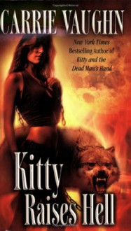 Kitty Raises Hell - Carrie Vaughn