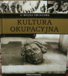 II wojna światowa. Kultura okupacyjna - Krzysztof Kurek