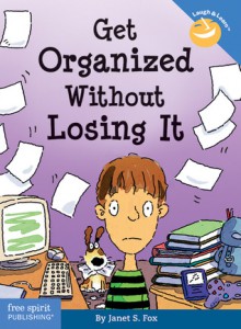 Get Organized Without Losing It - Janet Fox, Pamela Espeland