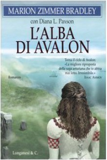 L'alba di Avalon - Diana L. Paxson, Marion Zimmer Bradley, M. Cristina Pietri