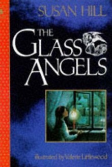 The Glass Angels - Susan Hill, Valerie Littlewood