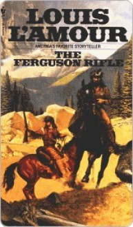 The Ferguson Rifle - Louis L'Amour