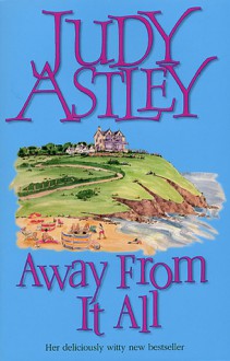 Away from It All - Judy Astley, Diana Bishop