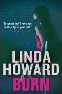 Burn. Linda Howard - Linda Howard