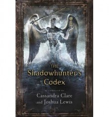 The Shadowhunter's Codex - Cassandra Clare