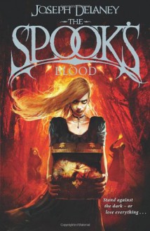 The Spook's Blood. Joseph Delaney (The Last Apprentice / Wardstone Chronicles, #10) - Joseph Delaney