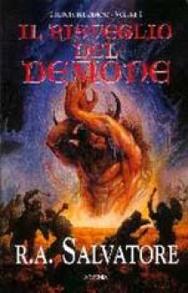 Il risveglio del demone (Corona: le guerre del Demone, I trilogia, #1) - R.A. Salvatore, Annarita Guarnieri