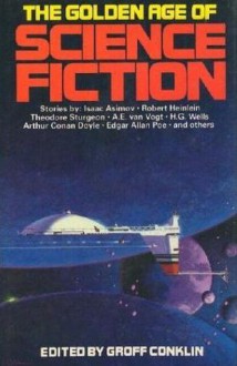 The Golden Age of Science Fiction - Groff Conklin