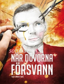 När duvorna försvann - Sofi Oksanen