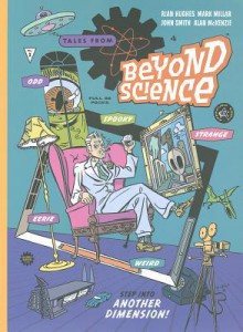 Tales from Beyond Science - Rian Hughes, Mark Millar, Alan McKenzie, John Smith