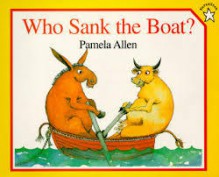 Who Sank the Boat? (Picture Puffin) - Pamela Allen