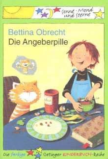 Die Angeberpille - Bettina Obrecht, Katrin Engelking