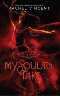 My Soul to Take - Rachel Vincent, Amanda Ronconi