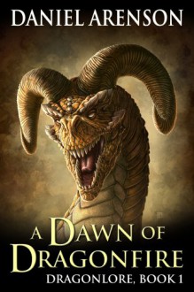 A Dawn of Dragonfire - Daniel Arenson