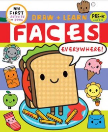 Draw + Learn: Faces Everywhere - Harriet Ziefert, Yukiko Kido