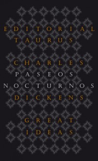 Paseos nocturnos - Charles Dickens