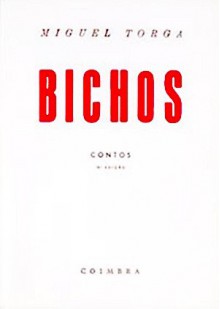 Bichos - Miguel Torga