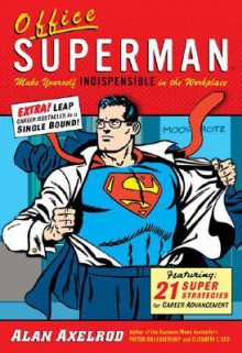 Office Superman - Alan Axelrod