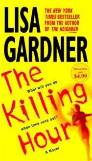 The Killing Hour - Lisa Gardner