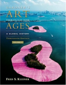 Gardner's Art Through the Ages: A Global History, Volume II (Gardner's Art Through the Ages: A Concise History) - Fred S. Kleiner
