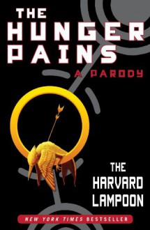 The Hunger Pains: A Parody (Harvard Lampoon) - The Harvard Lampoon