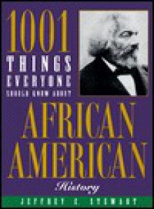 1001 Things Everyone Should Know About African American - Jeffrey C. Stewart