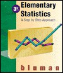 Elementary Statistics: A Step by Step Approach - Allan G. Bluman