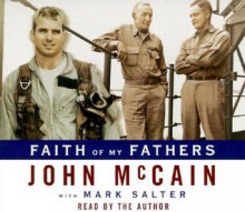 Faith of My Fathers - John McCain, Mark Salter